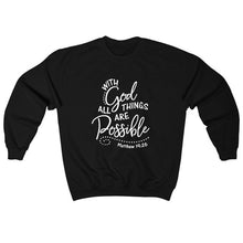 Load image into Gallery viewer, With God All Things Are Possible Christian Faith Women Sweatshirt